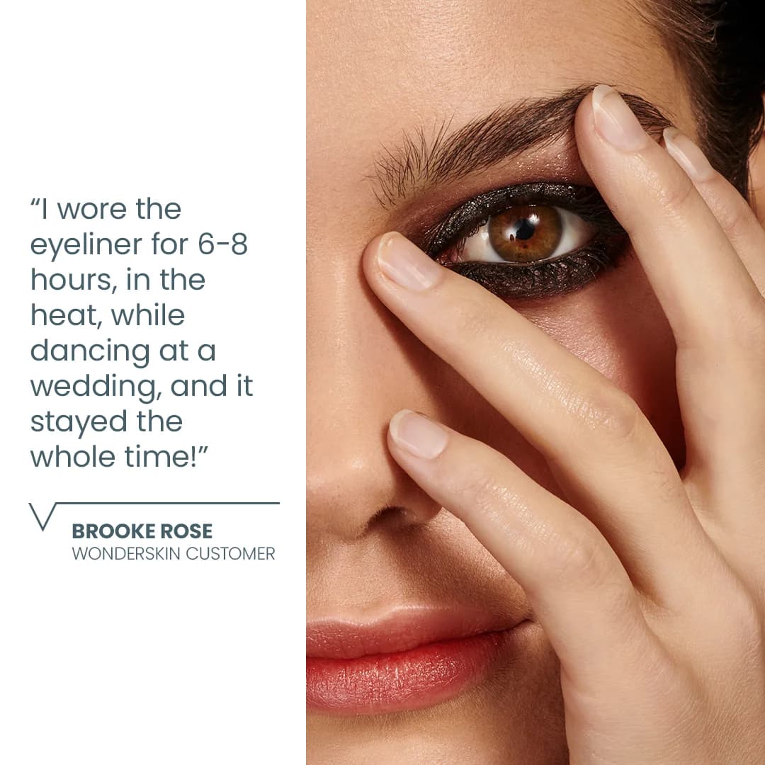 WONDERSKIN Eyeliner — Testimonial Split Screen