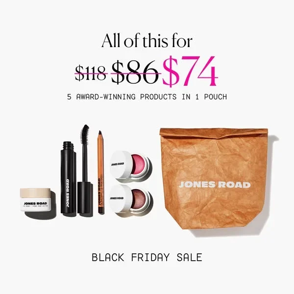 Jones Road Beauty Black Friday ad example: All of this for $118 $86 $74 with five products and a paper pouch