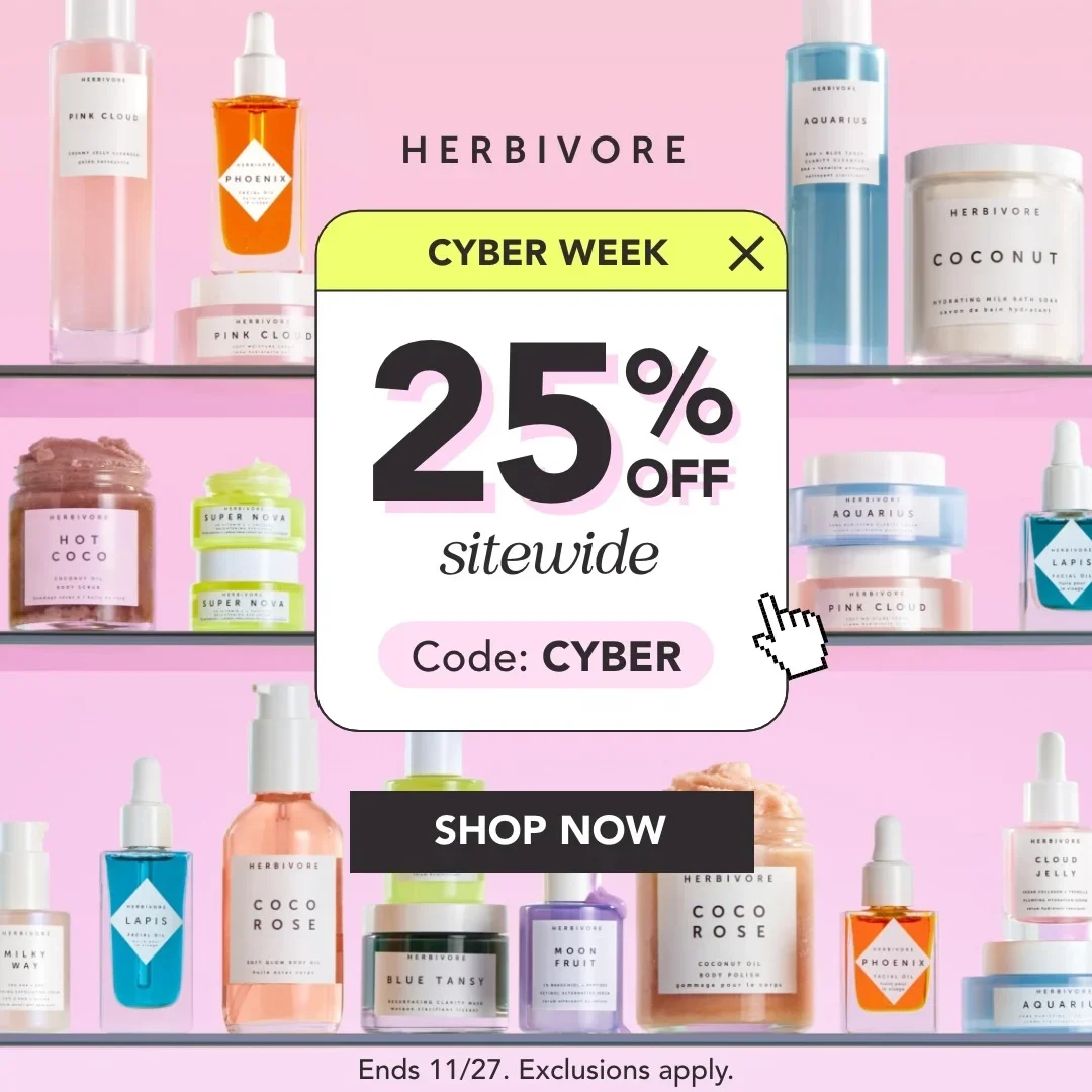 Herbivore Cyber Week ad example: a pop-up window reading 25% off sitewide, code CYBER, over shelves of skincare
