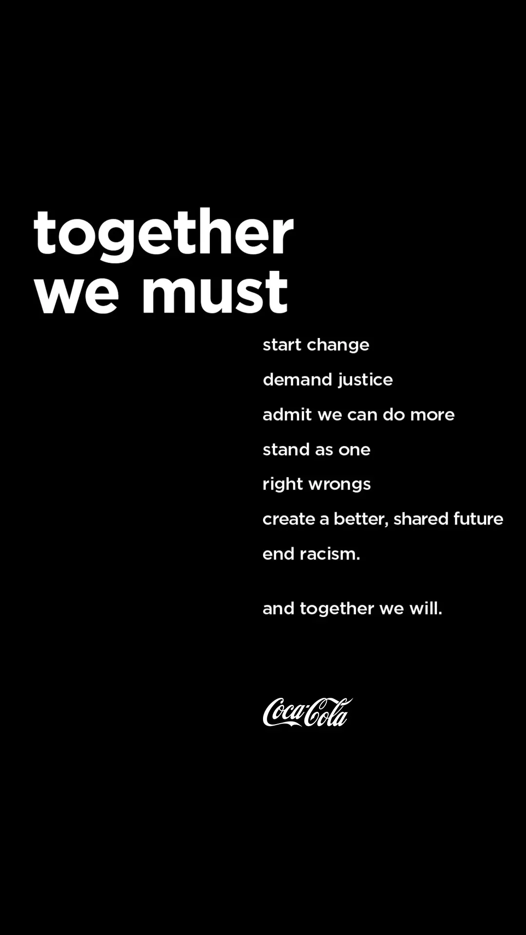 Coca-Cola beverage ad example: white text on black, together we must, a list of commitments ending in end racism, and the script logo