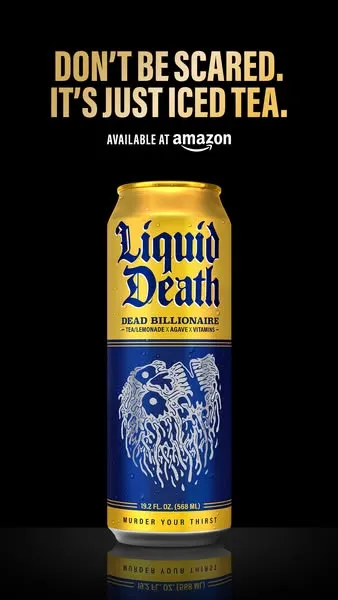 Liquid Death static ad — black background with bold gold headline "DON'T BE SCARED. IT'S JUST ICED TEA." above the Dead Billionaire iced tea can. The disarming-fear template addresses how aggressive the brand looks.
