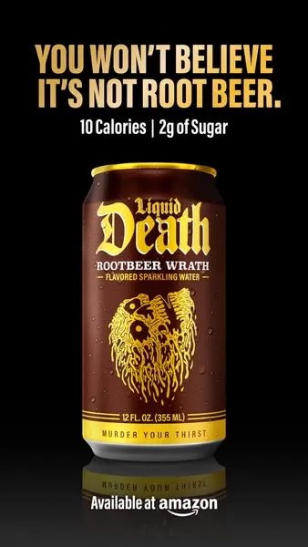 Liquid Death static ad — black background with bold white headline "YOU WON'T BELIEVE IT'S NOT ROOT BEER" plus stat callout "10 Calories | 2g of Sugar" above the Rootbeer Wrath sparkling water can in brown and gold. The surprise-reveal template launches a new flavor.