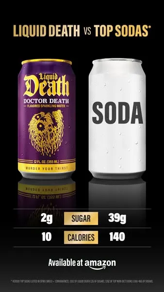 Liquid Death static ad — black background, split-screen comparison: purple Doctor Death sparkling water can on the left, generic white "SODA" can on the right (with no brand markings), stats grid below showing 2g sugar vs 39g, 10 calories vs 140. "Available at Amazon" anchor at bottom.