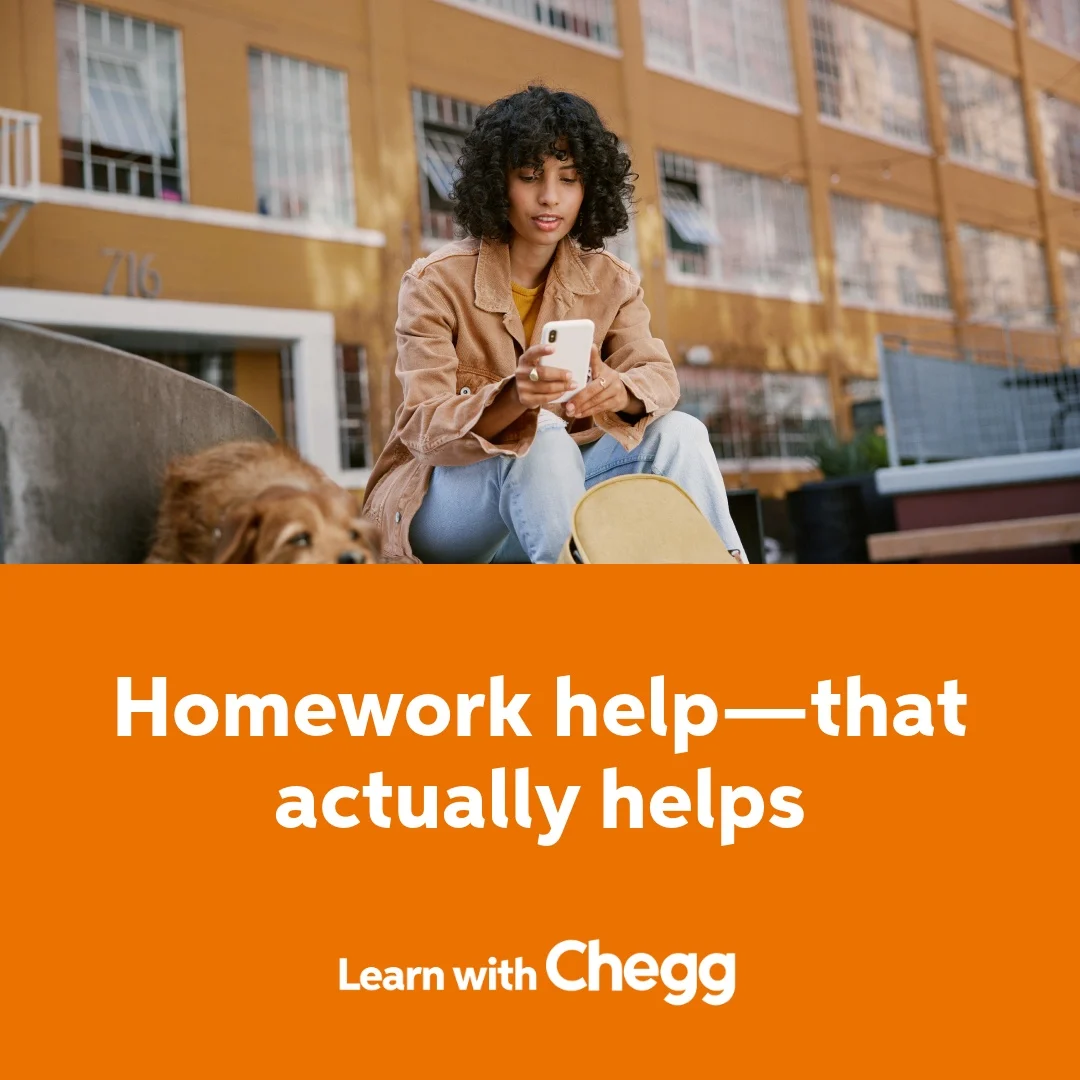 Chegg Homework help that actually helps ad with a student on a phone outdoors