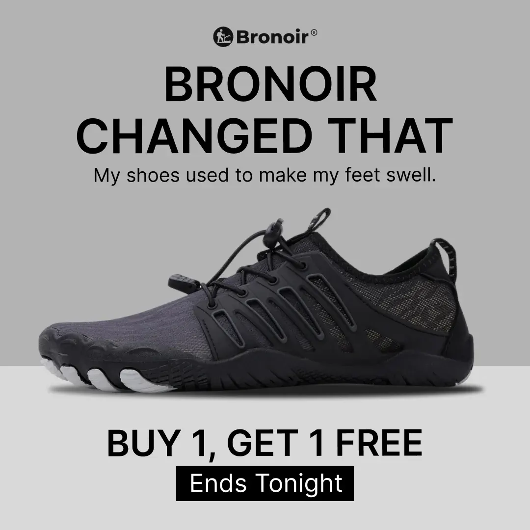 Bronoir shoe ad example: a black barefoot shoe on gray under Bronoir changed that, my shoes used to make my feet swell, buy 1 get 1 free